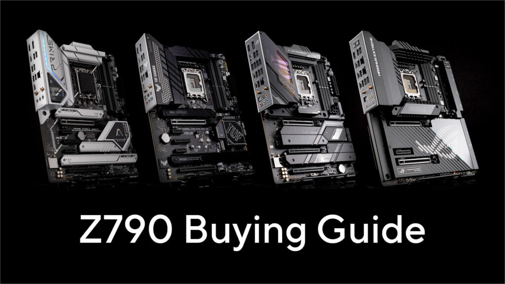 z790 buying guide